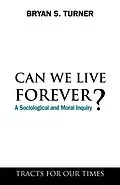E-Book (pdf) Can We Live Forever? von Bryan S. Turner