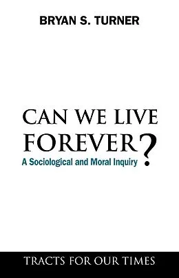 E-Book (pdf) Can We Live Forever? von Bryan S. Turner