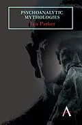E-Book (pdf) Psychoanalytic Mythologies von Ian Parker