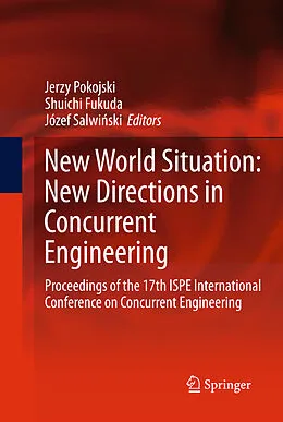 E-Book (pdf) New World Situation: New Directions in Concurrent Engineering von Jerzy Pokojski, Shuichi Fukuda, Józef Salwizski