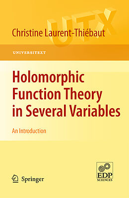 Couverture cartonnée Holomorphic Function Theory in Several Variables de Christine Laurent-Thiébaut