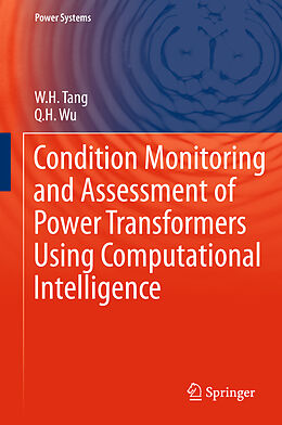 Livre Relié Condition Monitoring and Assessment of Power Transformers Using Computational Intelligence de Q. H. Wu, W. H. Tang