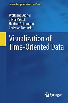 E-Book (pdf) Visualization of Time-Oriented Data von Wolfgang Aigner, Silvia Miksch, Heidrun Schumann