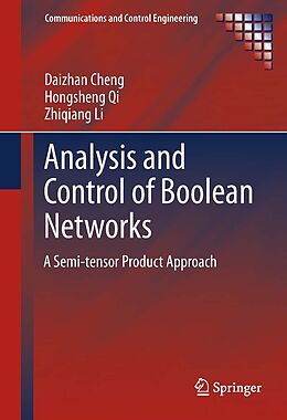 eBook (pdf) Analysis and Control of Boolean Networks de Daizhan Cheng, Hongsheng Qi, Zhiqiang Li