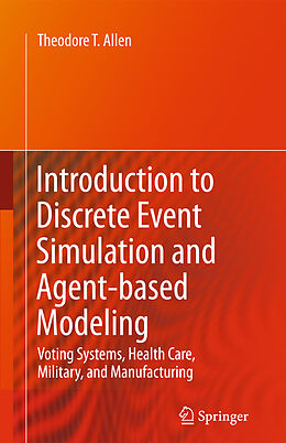 E-Book (pdf) Introduction to Discrete Event Simulation and Agent-based Modeling von Theodore T. Allen
