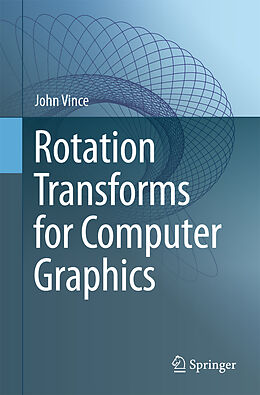Kartonierter Einband Rotation Transforms for Computer Graphics von John Vince