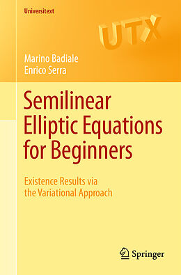 Kartonierter Einband Semilinear Elliptic Equations for Beginners von Marino Badiale, Enrico Serra