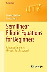 E-Book (pdf) Semilinear Elliptic Equations for Beginners von Marino Badiale, Enrico Serra