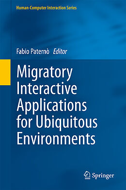 Fester Einband Migratory Interactive Applications for Ubiquitous Environments von 