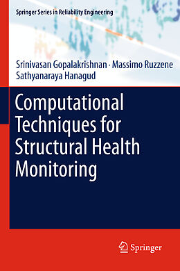 Livre Relié Computational Techniques for Structural Health Monitoring de Srinivasan Gopalakrishnan, Sathyanaraya Hanagud, Massimo Ruzzene