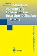 E-Book (pdf) Matched Asymptotic Expansions in Reaction-Diffusion Theory von J. A. Leach, D. J. Needham
