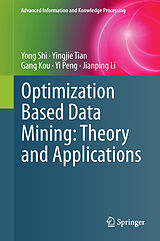 eBook (pdf) Optimization Based Data Mining: Theory and Applications de Yong Shi, Yingjie Tian, Gang Kou