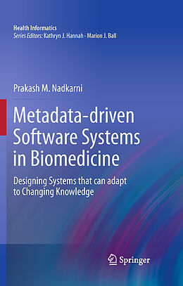 E-Book (pdf) Metadata-driven Software Systems in Biomedicine von Prakash M. Nadkarni