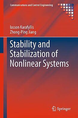 E-Book (pdf) Stability and Stabilization of Nonlinear Systems von Iasson Karafyllis, Zhong-Ping Jiang