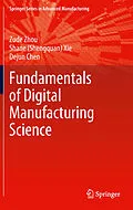 E-Book (pdf) Fundamentals of Digital Manufacturing Science von Zude Zhou, Shane (Shengquan) Xie, Dejun Chen