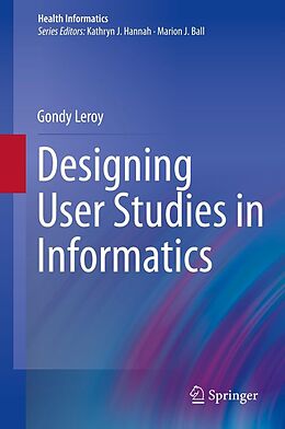 E-Book (pdf) Designing User Studies in Informatics von Gondy Leroy