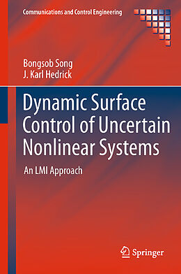 Livre Relié Dynamic Surface Control of Uncertain Nonlinear Systems de J. Karl Hedrick, Bongsob Song