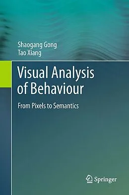 E-Book (pdf) Visual Analysis of Behaviour von Shaogang Gong, Tao Xiang