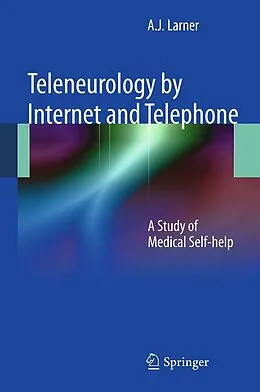E-Book (pdf) Teleneurology by Internet and Telephone von A. J. Larner