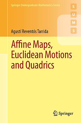 eBook (pdf) Affine Maps, Euclidean Motions and Quadrics de Agustí Reventós Tarrida