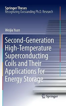 E-Book (pdf) Second-Generation High-Temperature Superconducting Coils and Their Applications for Energy Storage von Weijia Yuan