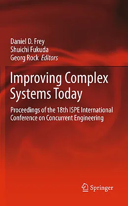 E-Book (pdf) Improving Complex Systems Today von Daniel D. Frey, Shuichi Fukuda, Georg Rock