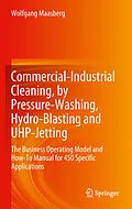 E-Book (pdf) Commercial-Industrial Cleaning, by Pressure-Washing, Hydro-Blasting and UHP-Jetting von Wolfgang Maasberg