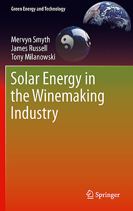 Livre Relié Solar Energy in the Winemaking Industry de Mervyn Smyth, Tony Milanowski, James Russell