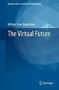 E-Book (pdf) The Virtual Future von William Sims Bainbridge