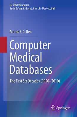 Livre Relié Computer Medical Databases de Morris F. Collen