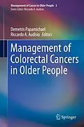 E-Book (pdf) Management of Colorectal Cancers in Older People von Demetris Papamichael, Riccardo A. Audisio