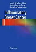 E-Book (pdf) Inflammatory Breast Cancer von Jaime G. de la Garza-Salazar, Abelardo Meneses-Garcia, Claudia Arce-Salinas