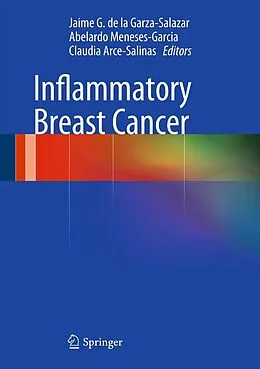 E-Book (pdf) Inflammatory Breast Cancer von Jaime G. de la Garza-Salazar, Abelardo Meneses-Garcia, Claudia Arce-Salinas
