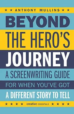 E-Book (epub) Beyond the Hero's Journey von Anthony Mullins