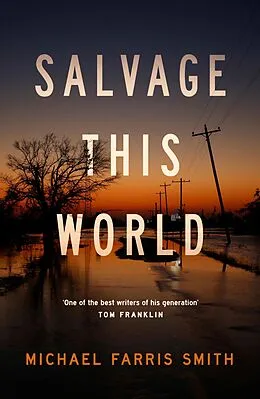 E-Book (epub) Salvage This World von Michael Farris Smith