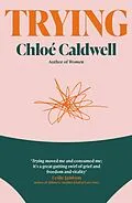 E-Book (epub) Trying von Chloé Caldwell