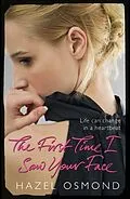 E-Book (epub) The First Time I Saw Your Face von Hazel Osmond