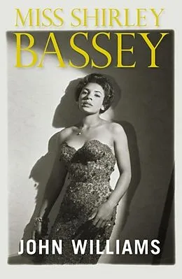 E-Book (epub) Miss Shirley Bassey von John L Williams
