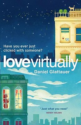 E-Book (epub) Love Virtually von D GLATTAUER, DANIEL GLATTAUE, Daniel Glattauer