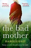 E-Book (epub) The Bad Mother von Isabelle Grey