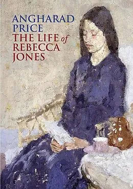 E-Book (epub) The Life of Rebecca Jones von Angharad Price