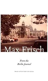 Fester Einband FROM THE BERLIN JOURNAL von Max Frisch