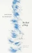 Kartonierter Einband (Kt) The Book of Sleep von Haytham El Wardany