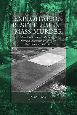 PDF Exploitation, Resettlement, Mass Murder von Alex J. Kay