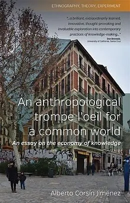 E-Book (pdf) Anthropological Trompe L'Oeil for a Common World von Alberto Corsin Jimenez