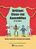 PDF Brilliant Class-led Assemblies for Key Stage 2 von Katie Harris