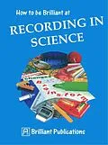 E-Book (pdf) How to be Brilliant at Recording in Science von Neil Burton