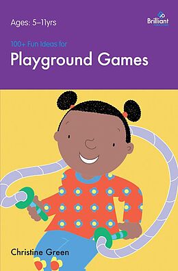 E-Book (epub) 100+ Fun Ideas for Playground Games von Christine Green