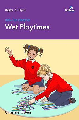 E-Book (epub) 100+ Fun Ideas for Wet Playtimes von Christine Green
