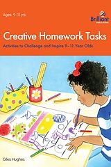 eBook (epub) Creative Homework Tasks 9-11 Year Olds de Giles Hughes